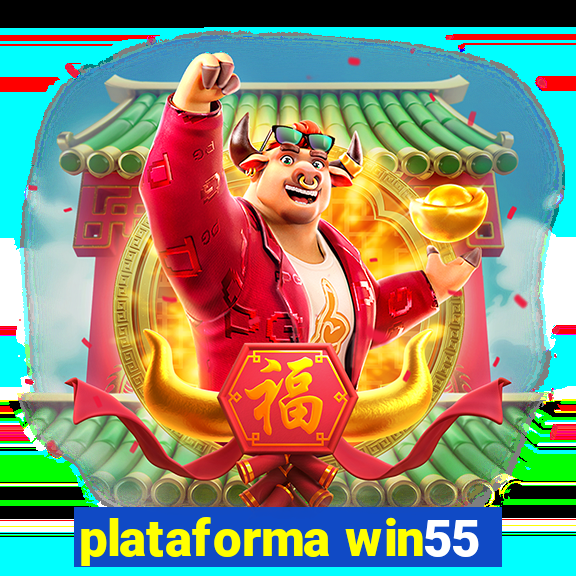 plataforma win55